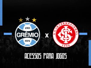 Ingressos Grêmio x Internacional, pela final do Gauchão Feminin