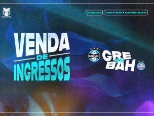 Ingressos Grêmio x Bahia em Caxias do Sul: venda começa nesta quarta-feira